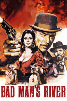 poster Bad Man's River&nbsp;&nbsp;(1971)